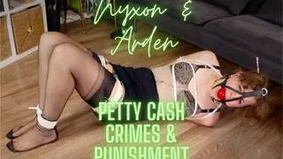 Nyxon & Arden Petty Cash Crimes & Punishment