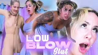 Low Blow Slut