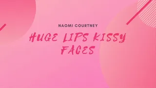 Huge Lips Kissy Faces