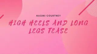 High Heels And Long Legs Tease