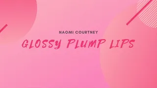 Glossy Plump Lips
