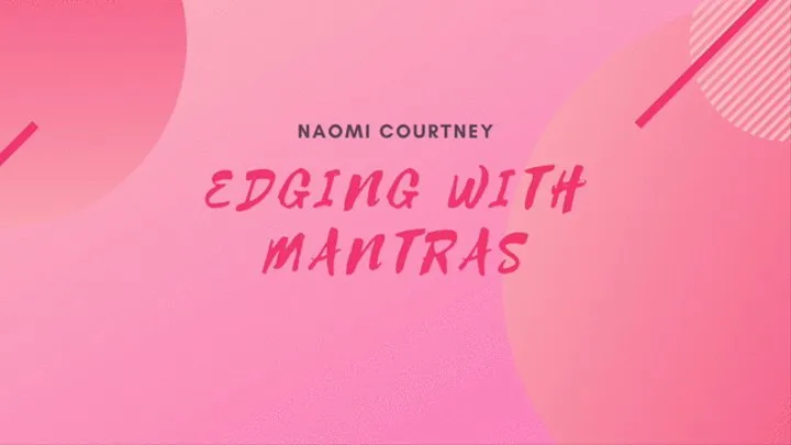 Edging With Mantras