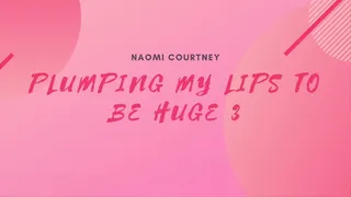 Plumping My Lips To Be Huge 3