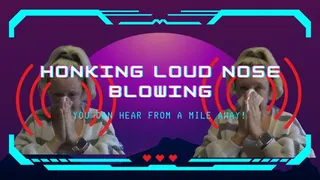 LOUD Honking Nose Blowing Feb 2023