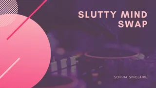 Slutty Mind Swap