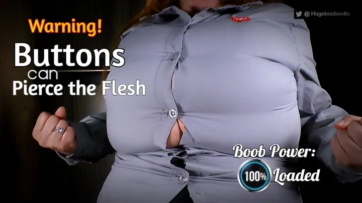 WARNING! Buttons Can Pierce the Flesh - HugeBoobsWife -