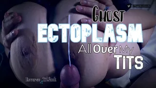 Ghost ECTOPLASM All Over My Tits