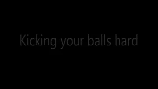 Kicking your balls hard