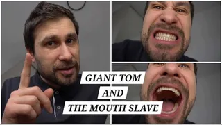 Giant Tom and the Tiny Mouth Slave - Toms Fetish Store