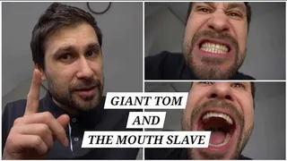 Giant Tom and the Tiny Mouth Slave - Toms Fetish Store