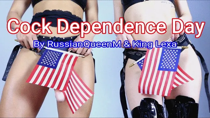 Cock Dependence Day with Russian Queen M