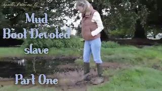 Mud Boot Devoted slave - Part One