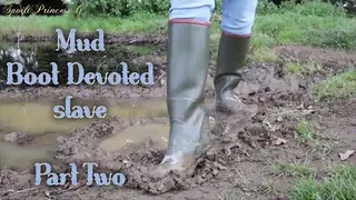 Mud Boot Devoted slave - Part Two