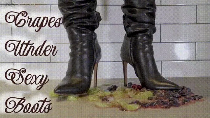 Grapes Under Sexy Boots