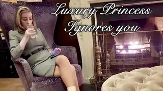 Luxury Princess Ignores you