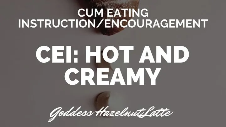 CEi: Hot and Creamy