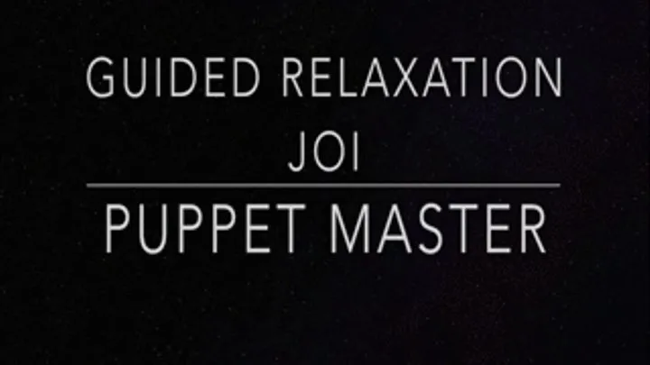 Puppet Master Guided Relaxation JOI