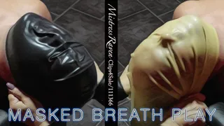 [374] Masked Breath Play