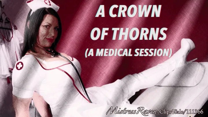 [164] A Crown of Thorns | A Medical Session