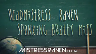 [733] Headmistress Raven Spanking Bratty Miss