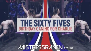[901] The Sixty Fives Birthday Caning of Charlie