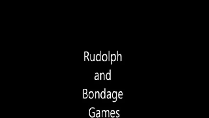 Rudolph And Bondage Games