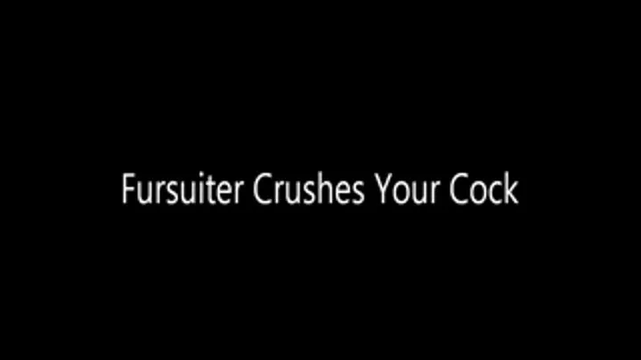 Fursuiter Crushes Your Cock