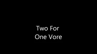 Two For One Vore