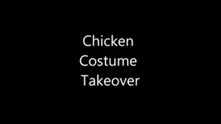 Chicken Costume Take Over