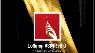 Lollipop ASMR HFO