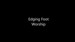 Edging Foot Worship