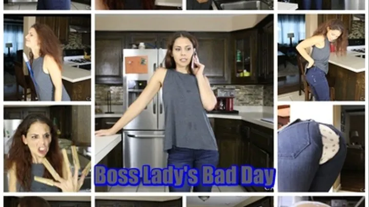 Boss Lady's Bad Day