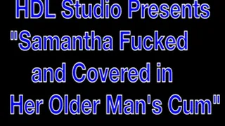 Samantha Fucks/Covered in Cum Older Man
