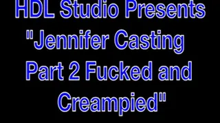 Jennifer Casting Part 2 Creampie