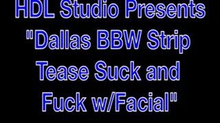 Dallas Strip Tease Fucking and Facial