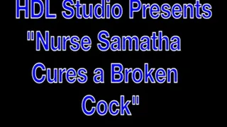 Samantha the Nurse Helping Broken Cock