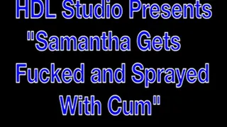 Samantha Fucked and Sprayed with Cum