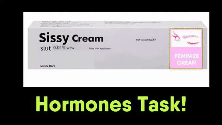 Sissy Hormones Cream Task
