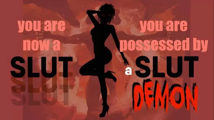 Slut DEMON Possession