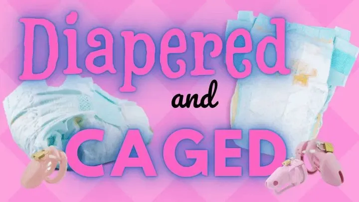 Caged and Diapered (audio)