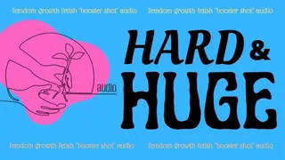 Hard and HUGE Growth Booster Audio