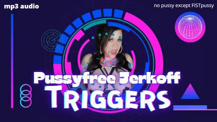 Pussyfree Triggers Booster File (audio)