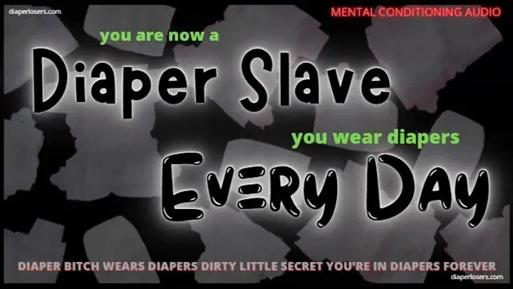 Diaper Slave Every Day (audio file)