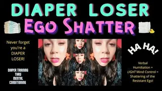 Diaper Loser Ego Shatter