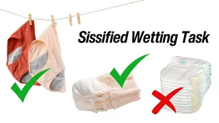 Sissified Wetting Task