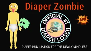 Mindless Diaper Zombie (humiliation audio for Diaper Losers)