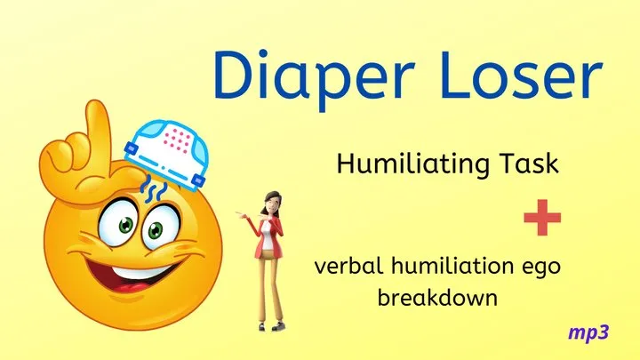 Diaper Loser Humiliation Time