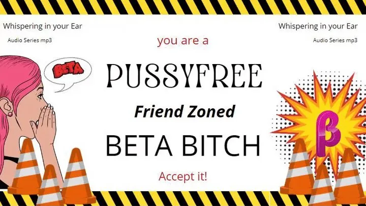 Pussyfree Friend Zoned Beta Acceptance ( audio only)