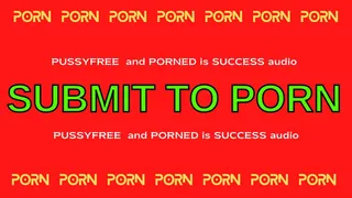 Submit to PORN