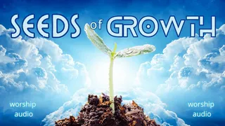Seeds of Growth (audio)